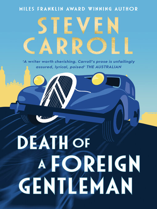 Title details for Death of a Foreign Gentleman by Steven Carroll - Wait list